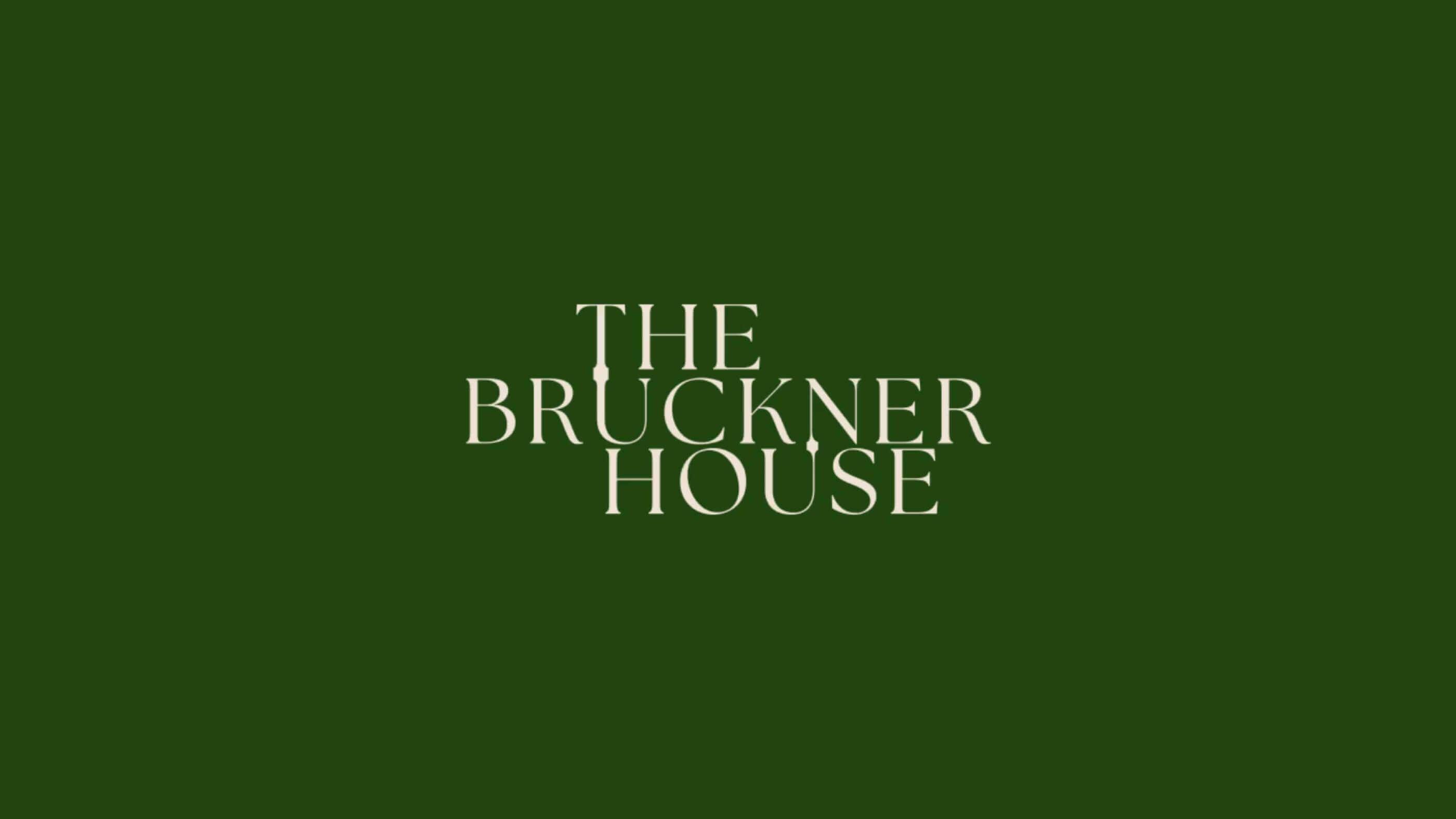 The Bruckner House